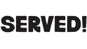 SERVED!
